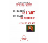 LE MARCHE DE L-ART AU RISQUE DU NUMERIQUE - L-ENIGME DES NFT