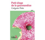 PETIT ELOGE DE LA GOURMANDISE