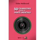 50 CHANSONS POUR LA SANTE MENTALE