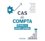 CAS DE COMPTA - 10 RECITS POUR ENRICHIR SA PRATIQUE