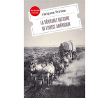 LA VERITABLE HISTOIRE DE L-OUEST AMERICAIN