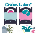 CRABE, TU DORS ?