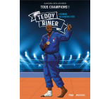 TOUS CHAMPIONS ! TEDDY RINER - L-HOMME AU KIMONO D-OR