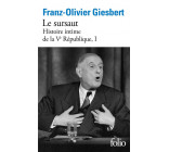 HISTOIRE INTIME DE LA V REPUBLIQUE - VOL01 - LE SURSAUT