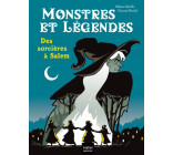 MONSTRES ET LEGENDES - T05 - MONSTRES ET LEGENDES - DES SORCIERES A SALEM - CE1/CE2 8/9 ANS