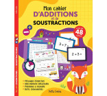 MON CAHIER D-ADDITIONS ET DE SOUSTRACTIONS