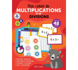 MON CAHIER DE MULTIPLICATIONS ET DE DIVISIONS