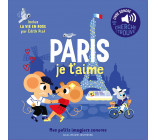 PARIS JE T-AIME - DES SONS A ECOUTER, DES IMAGES A REGARDER