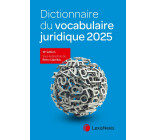 DICTIONNAIRE DU VOCABULAIRE JURIDIQUE 2025