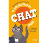 Tu sais que tu as un chat quand... 2e éd