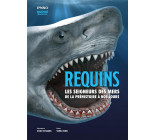 REQUINS - LES SEIGNEURS DES MERS DE LA PREHISTOIRES A NOS JOURS