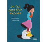 JE L-AI PAS FAIT EXPRES