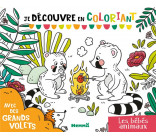 JE DECOUVRE EN COLORIANT - LES BEBES ANIMAUX