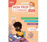 MON PROF A LA MAISON - MATHS CM2 - CALCUL  NUMERATION  GEOMETRIE  GRANDEURS ET MESURES