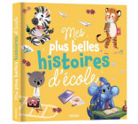 MES PLUS BELLES HISTOIRES D-ECOLE