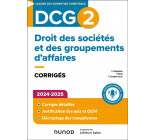 DCG 2 - Droit des sociétés et des groupements d'affaires - Corrigés 2024-2025