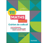 CAHIER DE CALCUL EN MATHS 1RE - SPECIALITE MATHS