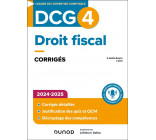 DCG 4 - Droit fiscal - Corrigés 2024-2025