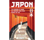 JAPON - 76 CHOSES A FAIRE AU MOINS UNE FOIS DANS SA VIE