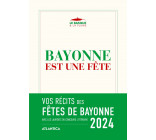 Bayonne est une fête 2024