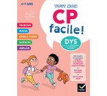 Mon CP facile ! Adapté aux enfants DYS ou en difficulté d'apprentissage  - 6 ans