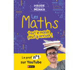 Le guide Monka : les maths, tout le monde peut y arriver !