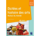 Dictées et histoires des arts autour du monde CE2 + ressources numériques