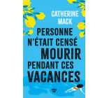 Personne n'était censé mourir pendant ces vacances