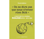 On ne dira pas que nous n'avons rien fait - L'aventure du journal Ecologie infos