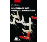 Le Courage des oiseaux migrateurs