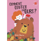 Comment coiffer un ours ?