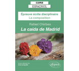 CAPES Espagnol 2025 - Épreuve écrite disciplinaire - La composition - Rafael CHIRBES, La caída de Madrid