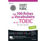 Les 100 fiches de vocabulaire du test TOEIC® (conforme au nouveau test TOEIC)