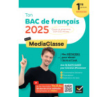 Ton Bac de français avec MediaClasse Bac 2025 ( (programme d'oeuvres 2024-2025)