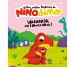 Les petites histoires de Nino Dino - Waaaargh, un dernier bisou !