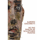 Alberto Giacometti. Ne pas parler de sculptures peintes