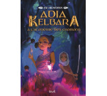 Adia Kelbara à l'Académie des chamans, tome 1