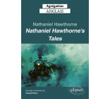 Agrégation Anglais 2025 - Nathaniel Hawthorne. Nathaniel Hawthorne’s Tales