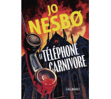 Le téléphone carnivore