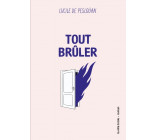 Tout brûler