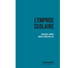 L'emprise scolaire - Quand trop d'école tue l'éducation