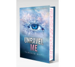 Unravel me - Edition collector - Tome 2