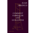 Comment fabriquer une guillotine