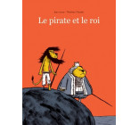 Pirate et le roi (le)