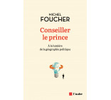 Conseiller le prince - À la lumière de la géographie politiq