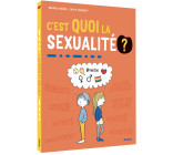 C'EST QUOI LA SEXUALITÉ?