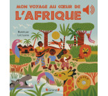 Mon voyage au coeur de l'Afrique