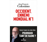 Occident, ennemi mondial n°1