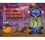 Maman Ours et la Citrouille qui fiche la trouille