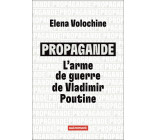 Propagande : l'arme de guerre de Vladimir Poutine